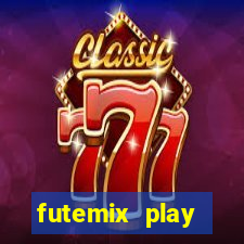 futemix play futebol ao vivo